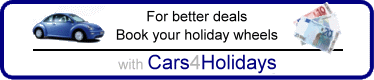 For better deals
Book your holiday wheels
with www.cars4holidays.com